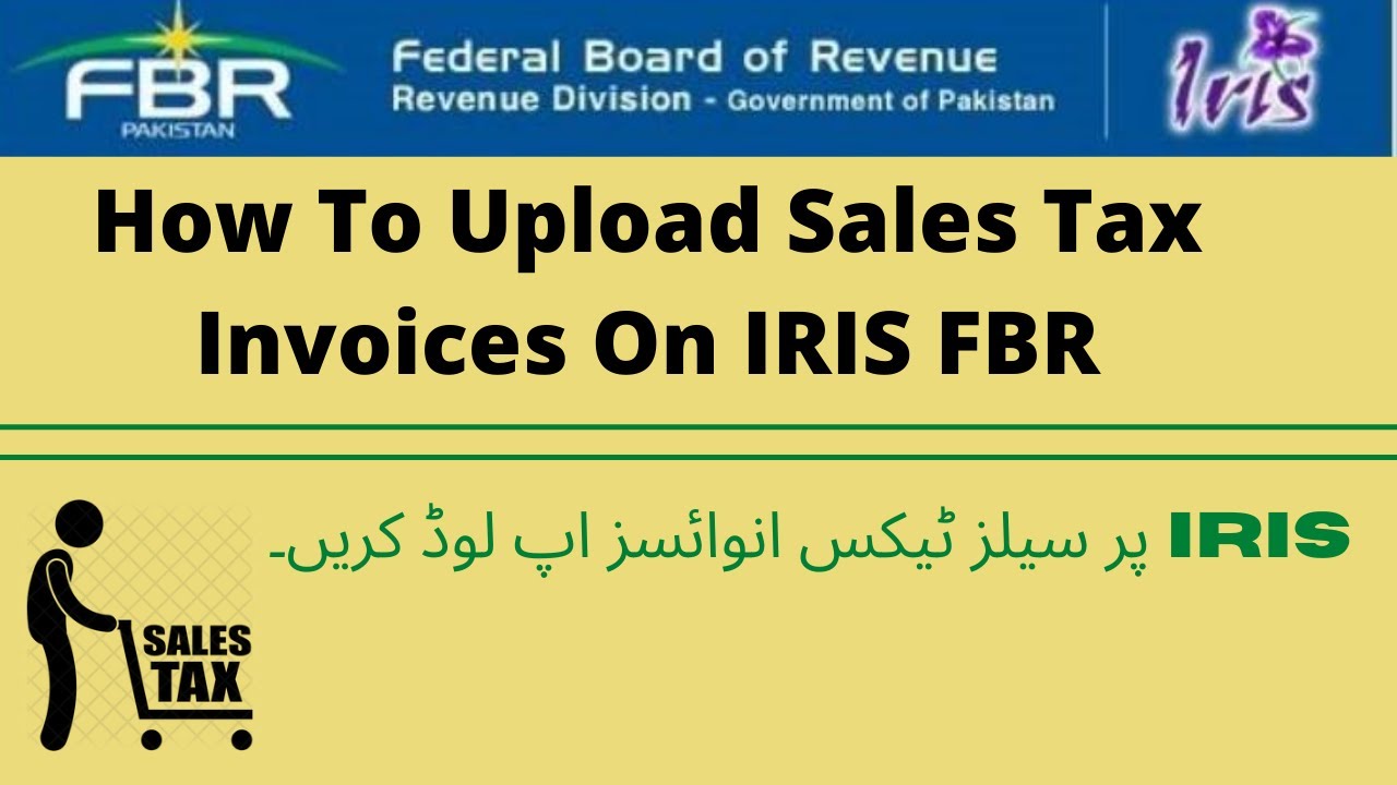 How To Upload Sales Tax Invoices On IRIS FBR GST Invoice FBR Sales