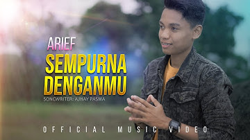 Arief Putra - Sempurna Denganmu (Official Music Video)