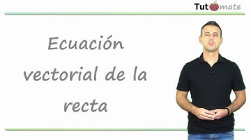 Ecuación vectorial de la recta