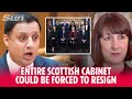 Entire scottish cabinet could be forced to resign