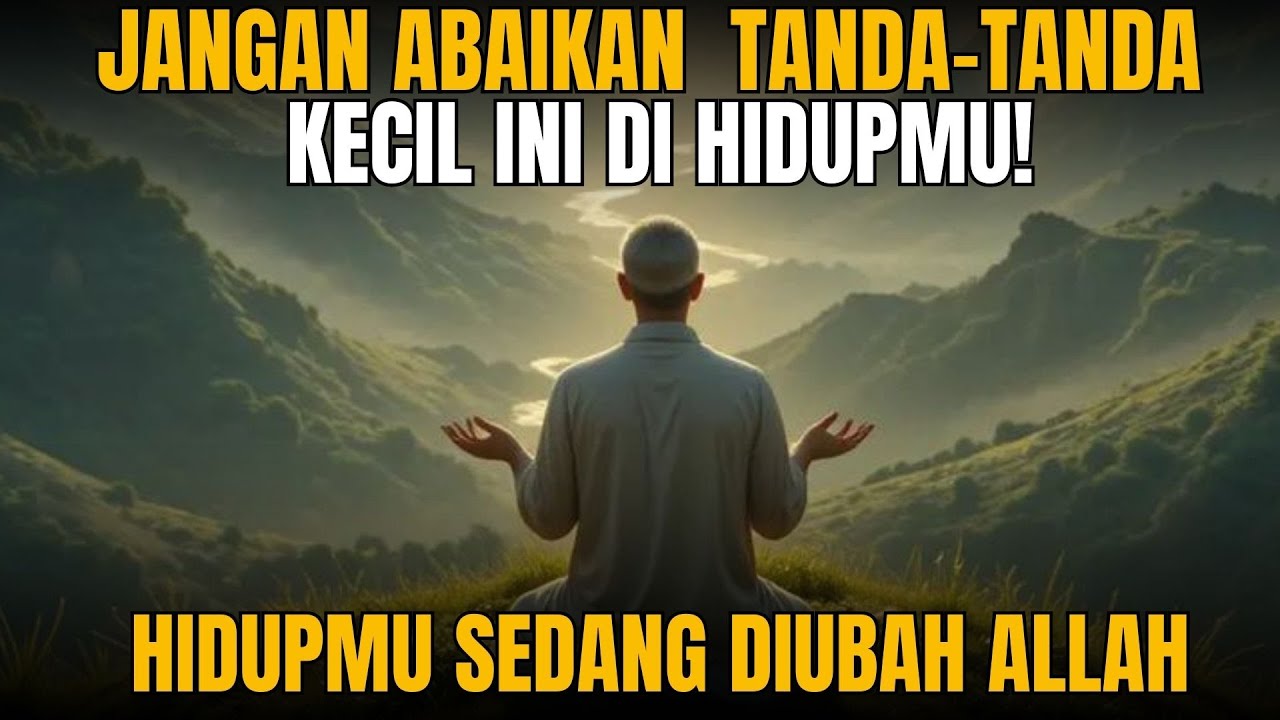 Tanda-Tanda Hidup Sedang Diubah Allah ke Arah yang Lebih Baik! | Cahaya Jiwa