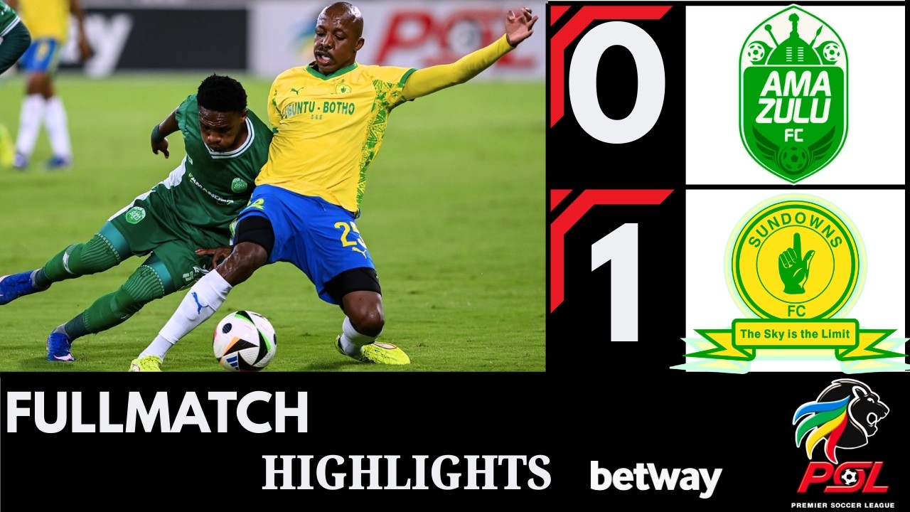 AmaZulu FC vs Mamelodi Sundowns | 0–1 Highlights