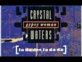 Crystal Waters - Gypsy Woman (She