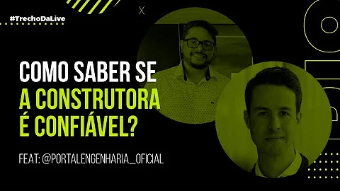 Como saber se a construtora é confiável?