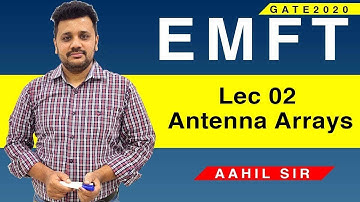 Lec 02 Antenna Arrays | EMFT | GATE 2020