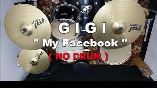 GIGI - MY FACEBOOK (NO SOUND DRUM)