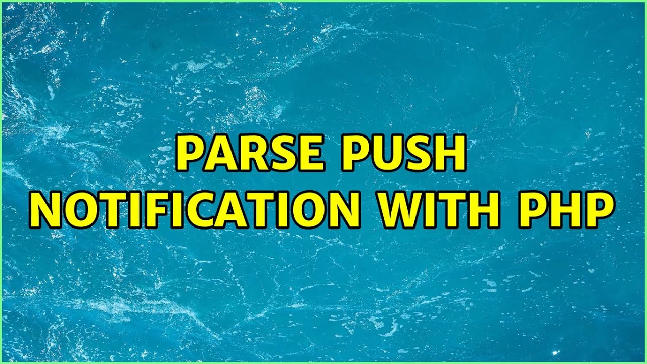 parse push notification with php - YouTube