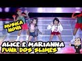 ALICE MONTEIRO e MARIANNA SANTOS - "Funk das Slimes" - NOVA MÚSICA | RAUL GIL