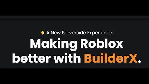 Roblox Exploiting | Builderx | Serverside
