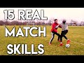 TOP 15 SKILL MOVES YOU CAN’T PLAY SOCCER WITHOUT