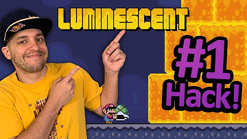 The NEW BEST ROM Hack EVER! Luminescent Part 1 - Super Mario World