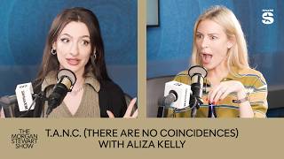 T.A.N.C. (There Are No Coincidences) w/ Aliza Kelly | The Morgan Stewart Show