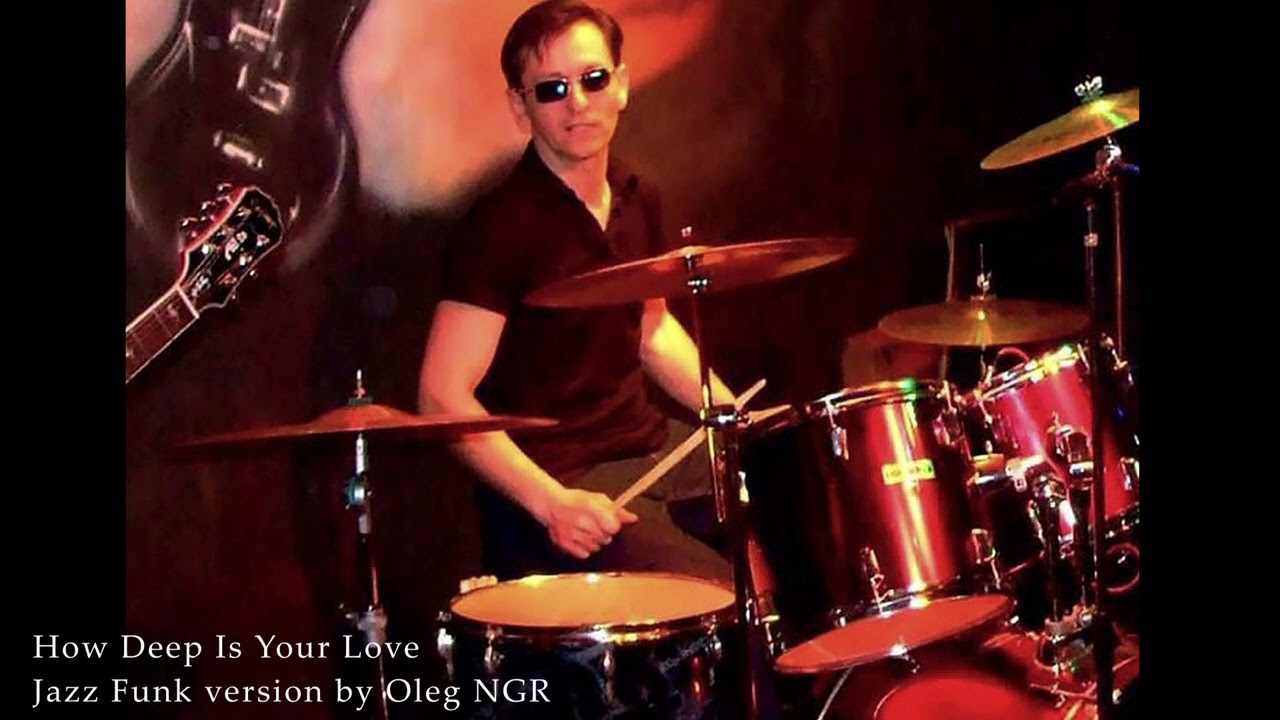 How deep Is Your Love jazz Funk version by Oleg NGR