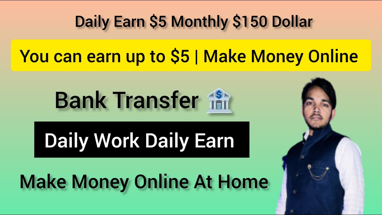 Daily Earn You can earn up to $5 | Make Money Online | Daily Earn $5 Monthly $150 ...