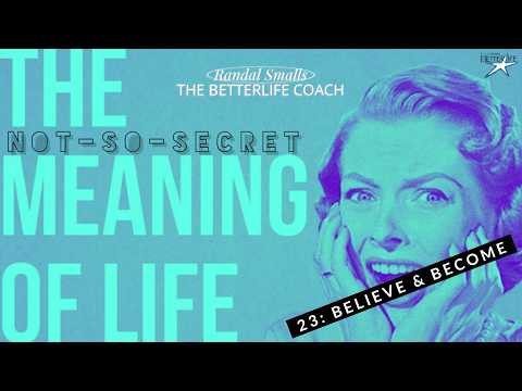 23 - Believe & Become: #TuneUpTV w/ Randal Smalls * The BetterLife Coach