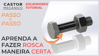 Como Fazer Rosca no SolidWorks  Parafuso e Porca Sextavado  SolidWorks Tutorial