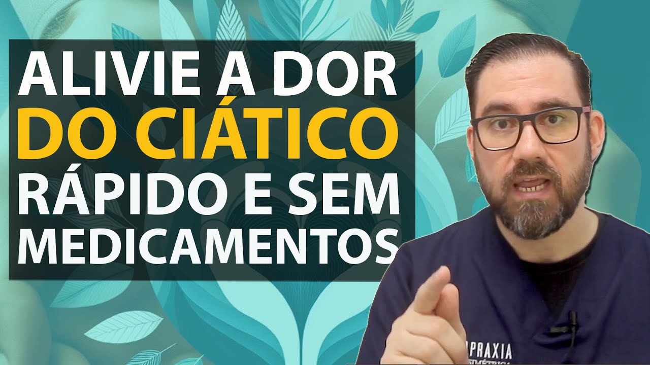 O QUE FAZER PARA ALIVIAR AS DORES DO NERVO CIÁTICO SEM REMÉDIOS  -  Vertebralmente Episódio #08