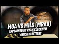 MOA Vs MILs MRAD Explained By Ryan Cleckner Which Is Better 