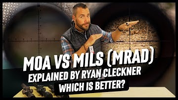 MOA vs MILs (MRAD) uitgelegd door Ryan Cleckner | Welke is beter?