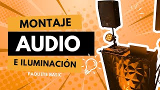 MONTAJE DE AUDIO E ILUMINACIÓN PARA EVENTO PEQUEÑO (Paquete Basic)
