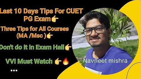 2022 CUET PG Entrance Last Master video for All courses 🔥 Must Watch to increase your Marks