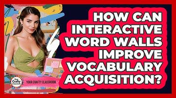 How Can Interactive Word Walls Improve Vocabulary Acquisition? - Your Crafty Classroom