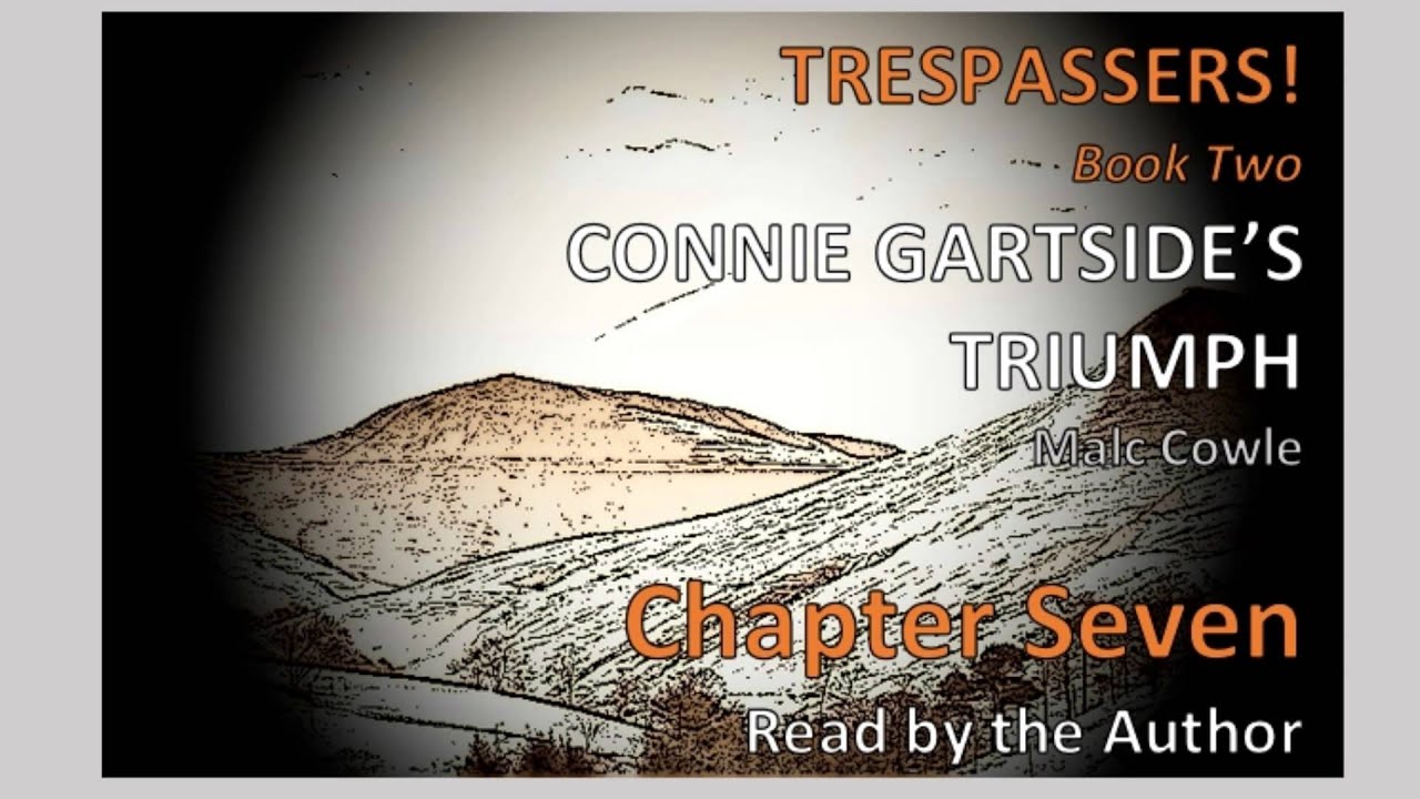 Chapter 7 CONNIE GARTSIDE'S TRIUMPH by Malc Cowle - YouTube Malc Cowle