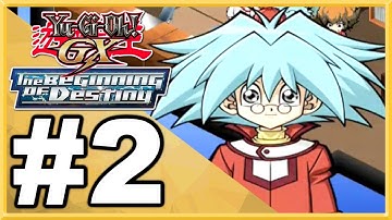 Yu-Gi-Oh! GX: The Beginning of Destiny WALKTHROUGH PLAYTHROUGH LET