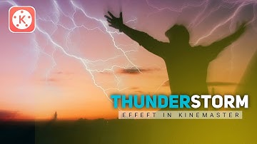 How to Create Lightning & Thunder Effect With Kinemaster | Kinemaster Tutorial
