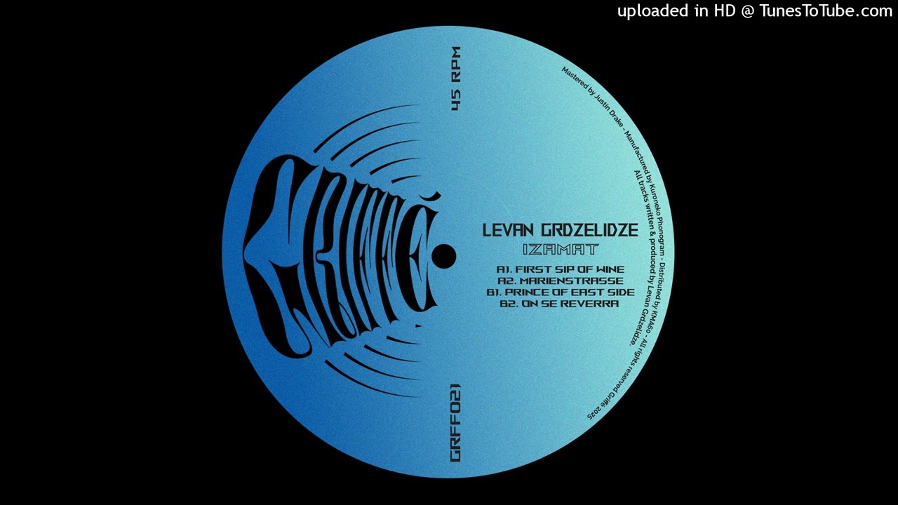 Levan Grdzelidze - First Sip Of Wine [GRFF021]