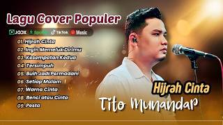 Tito Munandar cover  Hijrah Cinta  Ingin Memeluk Dirimu  Tersimpuh  Lagu Pop Terpopuler 2026