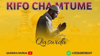 QASWIDA : KIFO CHA MTUME /KASWIDA NZURI SANA HII