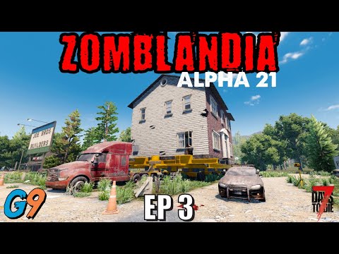7 Days To Die - Zomblandia EP3 (Alpha 21)