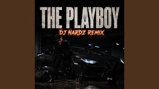 The Playboy Dj Nardz Remix