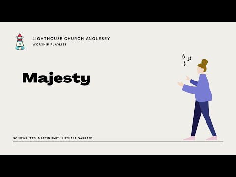 Majesty | Lighthouse Church Anglesey