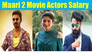 Maari 2 Movie Actors Salary | Dhanush | Sai Pallavi | Krishna Kulasekaran