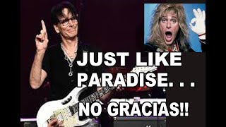 POR QUÉ STEVE VAI ODIABA TOCAR LA FAMOSA &quot;JUST LIKE PARADISE&quot; DE DAVID LEE ROTH??