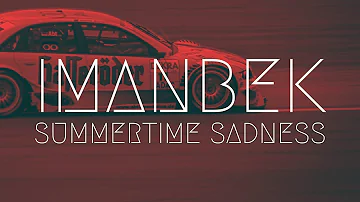 Imanbek - Summertime Sadness | BassBoost | Extended Remix