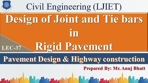 Lec-37_Design of Joints and Tie Bars in Rigid Pavements | PDHC | Civil Engineering