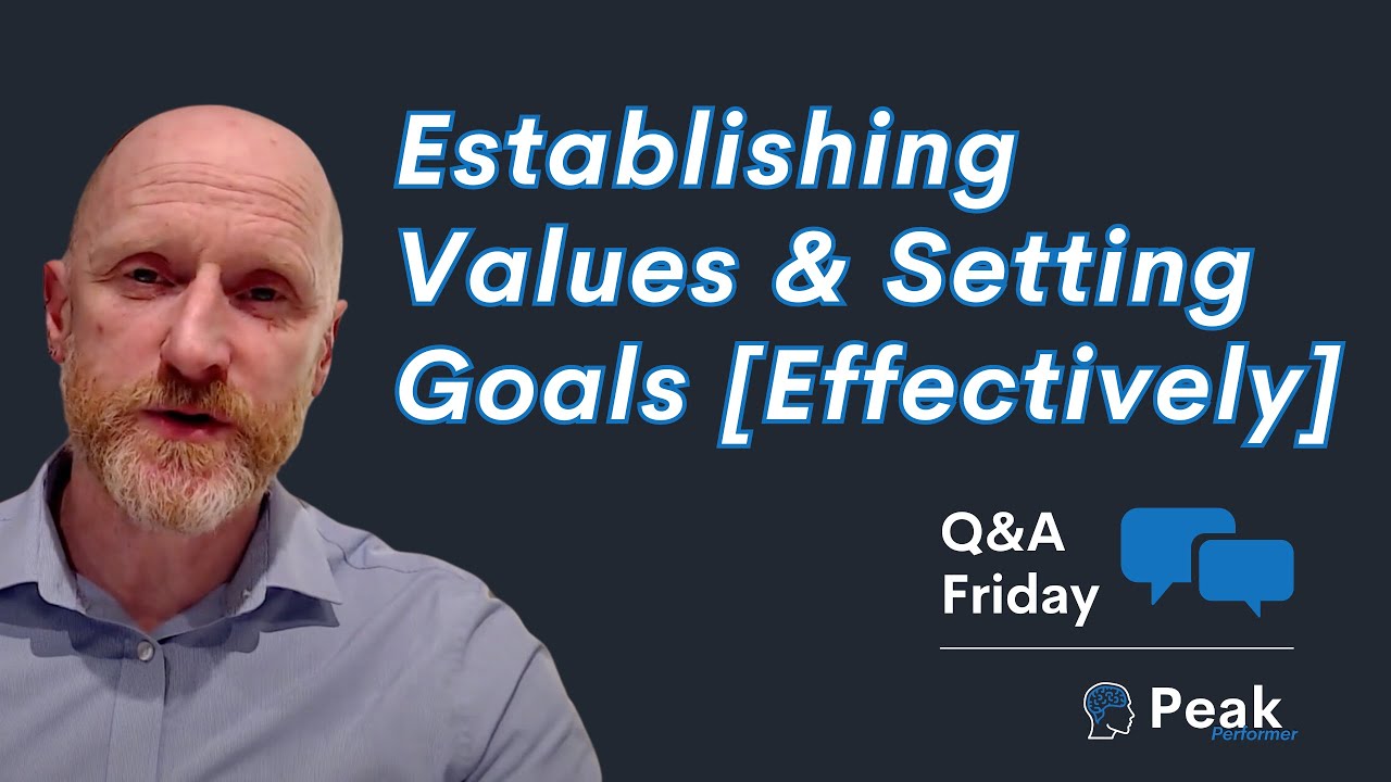 Establishing Values & Setting Goals: Q&A Friday