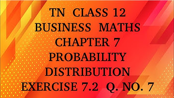 TN 12th business maths chapter 7 probability distribution exercise 7.2 question number 7