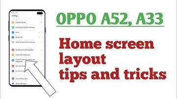 OPPO A52, A33 ! Home screen layout setting tips and tricks