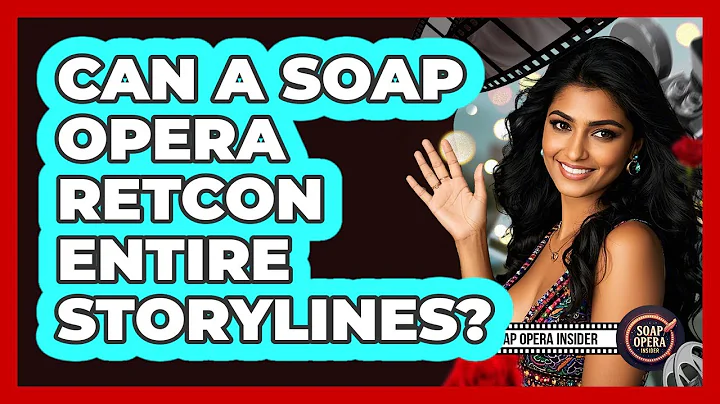 Can A Soap Opera Retcon Entire Storylines?