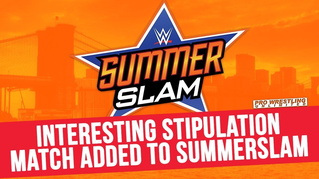 Interesting Stipulation Match Added To SummerSlam YouTube