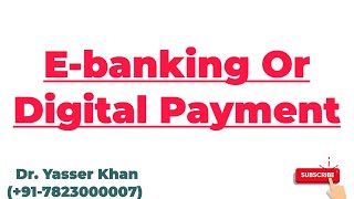 E-banking | Meaning Of E-banking | Digital Payment | Meaning Of Digital Payment