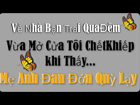 Video ????Tâm Sự:Về Nhà Riêng Của Bạn Trai QuaĐêm..Vừa Mở Cửa... - youtube