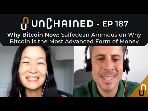 Why Bitcoin Now: Saifedean Ammous on Why Bitcoin is the Most Advanced Form of Money - Ep.187