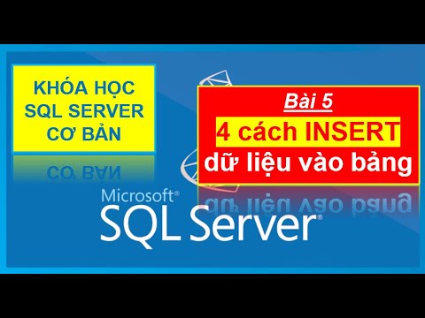 insert into 2 ตาราง sql  New 2022  Bài 5: T-SQL - Các cách Insert dữ liệu vào bảng | 4 ways to Insert data into a SQL Server table