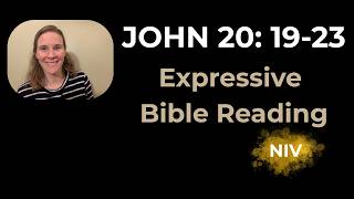 John 20:19-23 (NIV) - Expressive Bible Reading | Your Daily Bible Reader