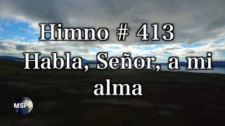 HA62 | Himno 413 | Habla, Señor, a mi alma chords